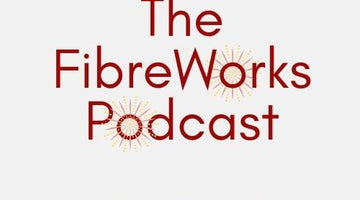 The FibreWorks Podcast, Episode 1